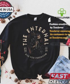 The eternal rise for freedom 2024 shirt