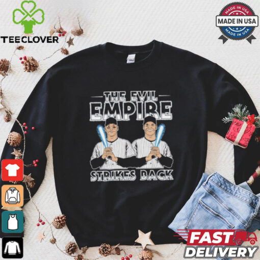 The evil empire strikes back Aaron Judge and Juan Soto New York Yankees hoodie, sweater, longsleeve, shirt v-neck, t-shirt