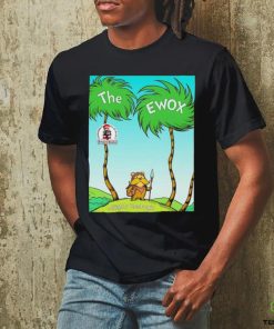 The ewox Ewoks in the style of The Lorax shirt