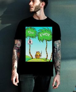 The ewox Ewoks in the style of The Lorax hoodie, sweater, longsleeve, shirt v-neck, t-shirt