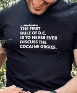 The first rule of DC is to never ever discuss the cocaine orgies shirt