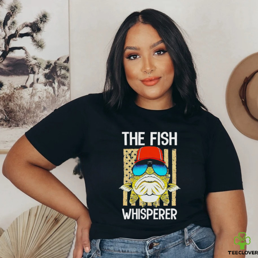 The fish whisperer shirt The fish whisperer shirt