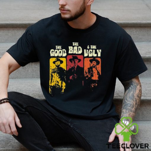 The good the bad & the ugly hoodie, sweater, longsleeve, shirt v-neck, t-shirt