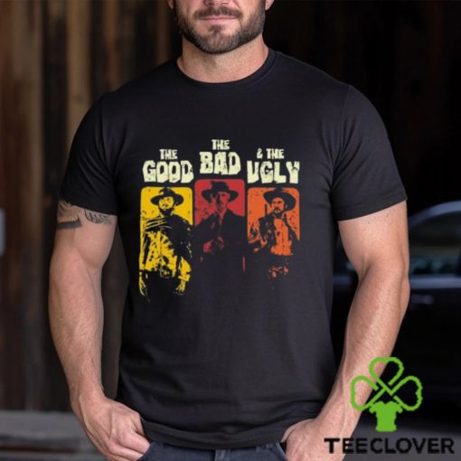 The good the bad & the ugly hoodie, sweater, longsleeve, shirt v-neck, t-shirt