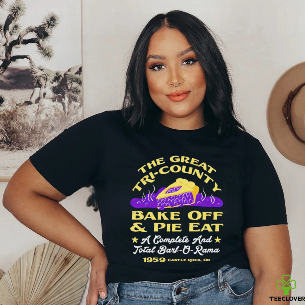 The great tri county bake off pie eat a complete and total bark o rama art shirt The great tri county bake off pie eat a complete and total bark o rama art shirt