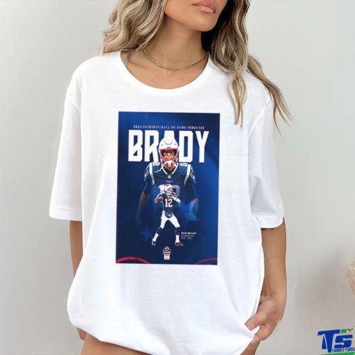The hall of fame the greatest of all time 2024 new england Patriots hall of fame inductee tom brady home decor poster shirt