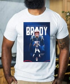 The hall of fame the greatest of all time 2024 new england Patriots hall of fame inductee tom brady home decor poster shirt