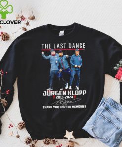 The last dance Jurgen Klopp 2015 – 2024 thank you for the memories signature hoodie, sweater, longsleeve, shirt v-neck, t-shirt