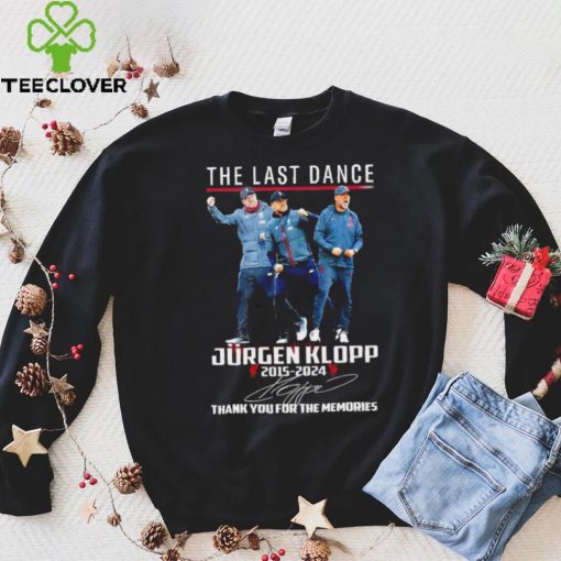 The last dance Jurgen Klopp 2015 – 2024 thank you for the memories signature shirt