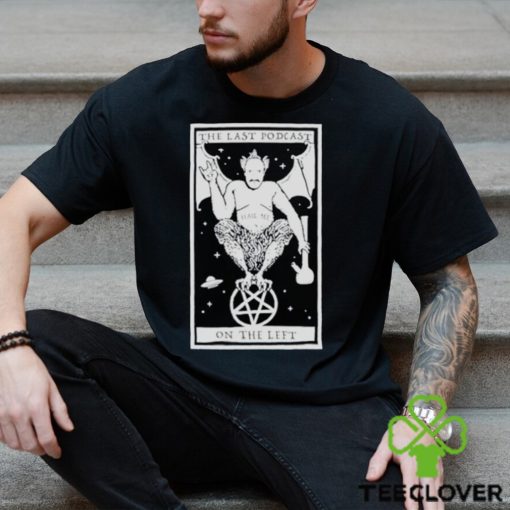 The last podcast on the left hail me shirt