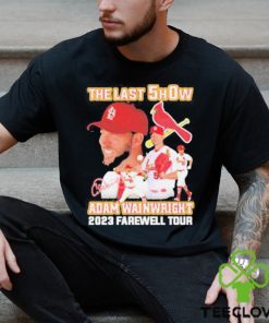 The last show Adam Wainwright 2023 farewell tour signature shirt