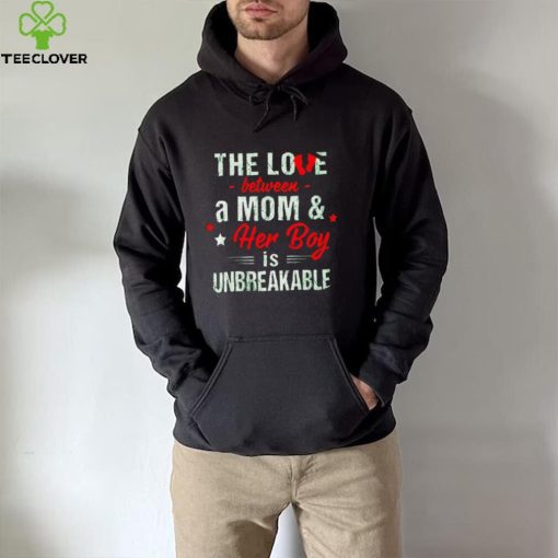 The love between a Mom and her boy is unbreakable hoodie, sweater, longsleeve, shirt v-neck, t-shirt