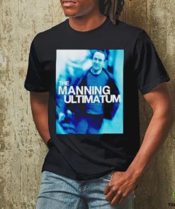 The manning ultimatum shirt 3 The manning ultimatum shirt