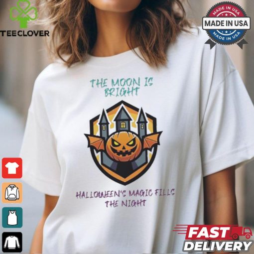 The moon is bright halloween magic fills the night T shirt