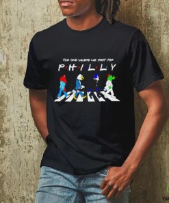 The one where we root for Philly Abbey Road shirt