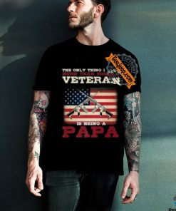 The only thing i love veteran is being a papa shirt 1 The only thing i love veteran is being a papa shirt