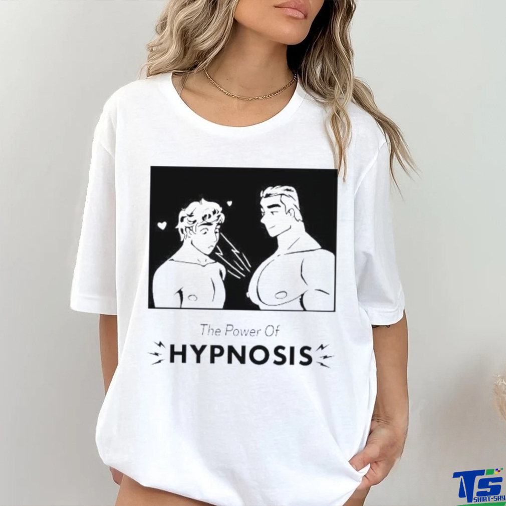 The power of hypnosis shirt The power of hypnosis shirt