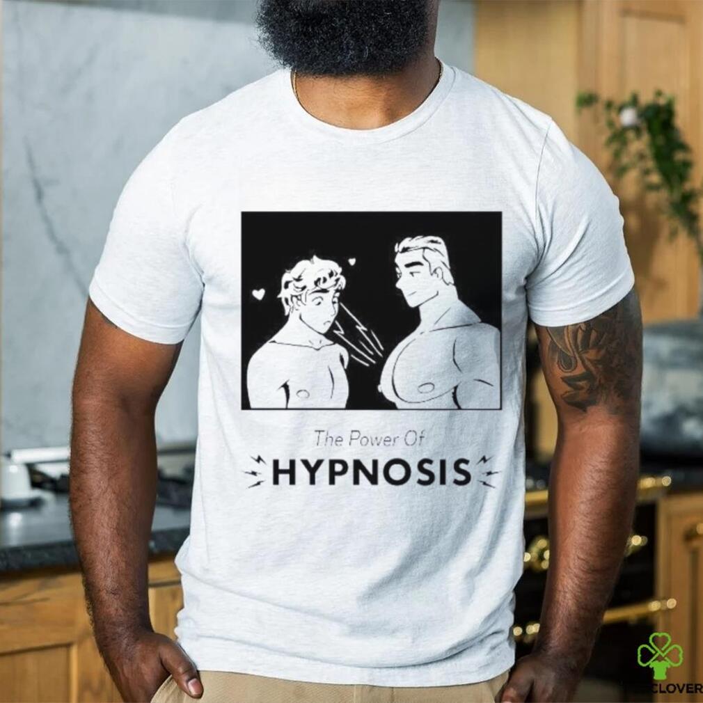 The power of hypnosis shirt The power of hypnosis shirt