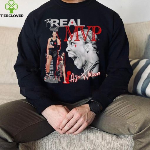 The real MVP A’ja Wilson hoodie, sweater, longsleeve, shirt v-neck, t-shirt