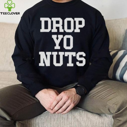 The real usc drop yo nuts T hoodie, sweater, longsleeve, shirt v-neck, t-shirt