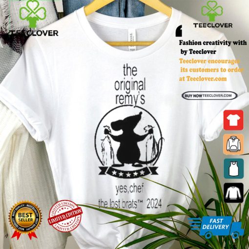 The remy’s yes chef the lost brats 2024 shirt