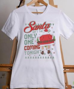 The santa only one coming tonight Ugly Christmas hoodie, sweater, longsleeve, shirt v-neck, t-shirt