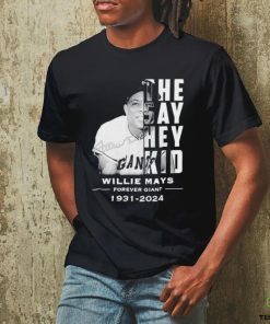 The say hey kid Willie Mays forever giant 1931 2024 signature shirt