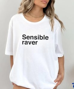 The sensible raver shirt