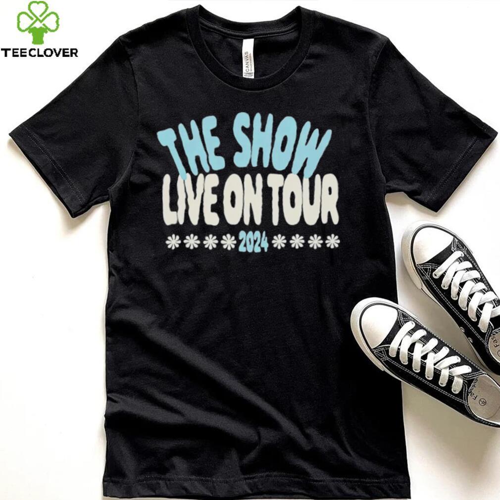 The show live on tour 2024 shirt The show live on tour 2024 shirt
