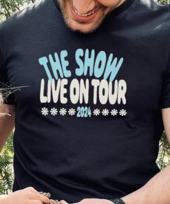 The show live on tour 2024 shirt 2 The show live on tour 2024 shirt