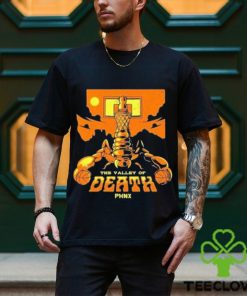The valley of death phnx t shirt 1 The valley of death phnx t shirt