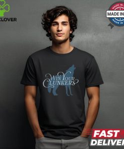 The win your clunkers shirt