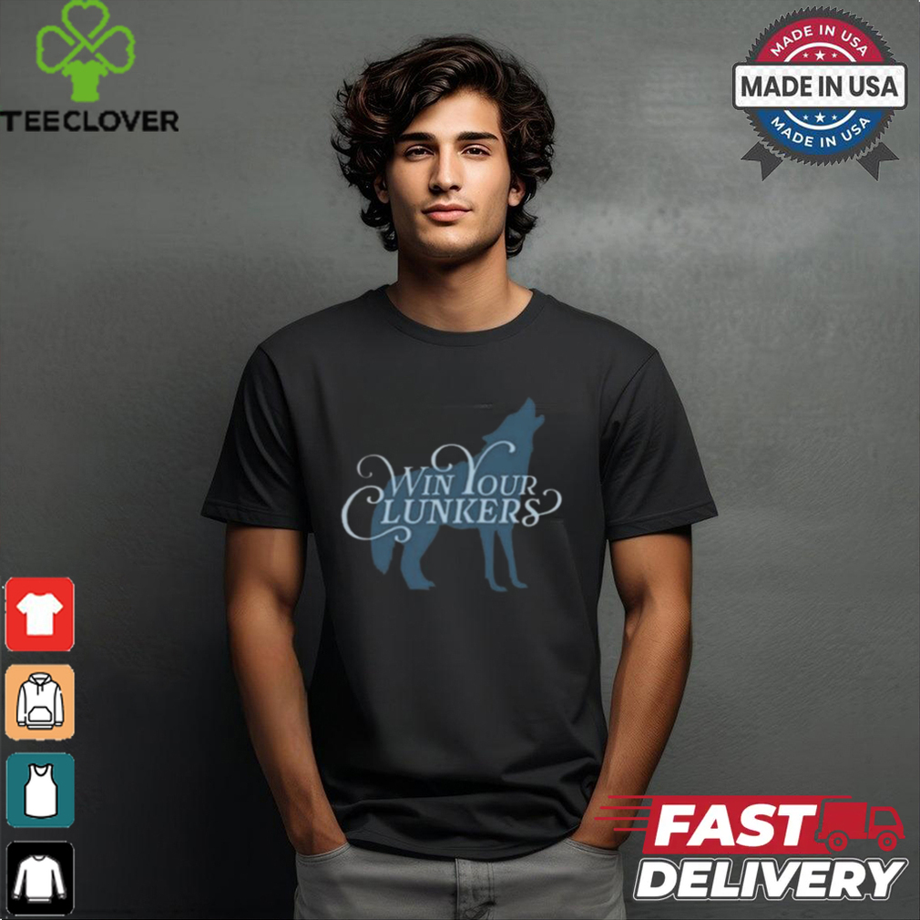 The win your clunkers shirt The win your clunkers shirt