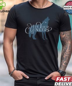 The win your clunkers shirt