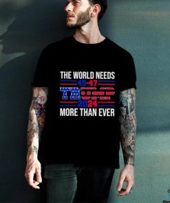 The world needs Trump 2024 more than ever shirt