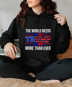 The world needs Trump 2024 more than ever shirt