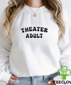 Theater Adult Shirt