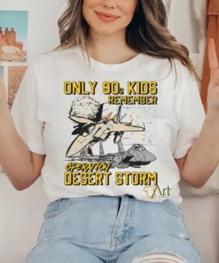 Thegoodshirts Only 90S Kids Remember Operation Desert Storm Long Sleeve T Shirt 3 Thegoodshirts Only 90S Kids Remember Operation Desert Storm Long Sleeve T Shirt