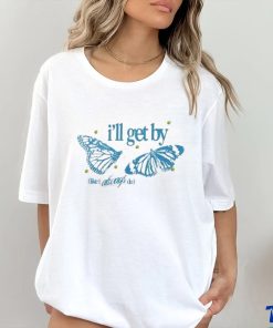 Their Fieldnotes I’ll Get By Like I Always Do shirt