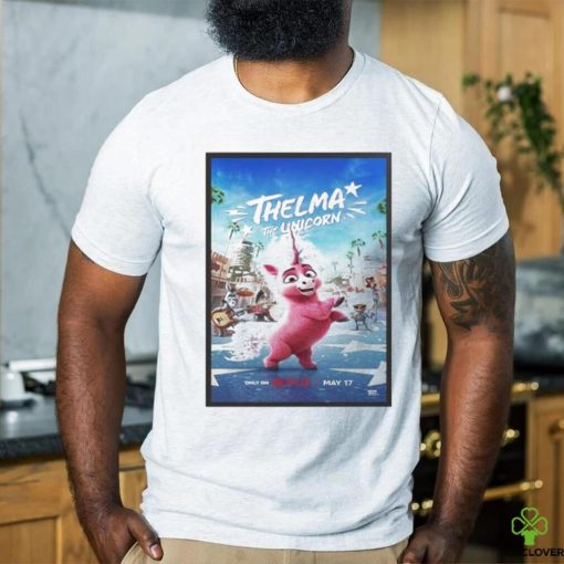 Thelma The Unicorn Releasing On Netflix On May 17 Home Decor Poster Shirt