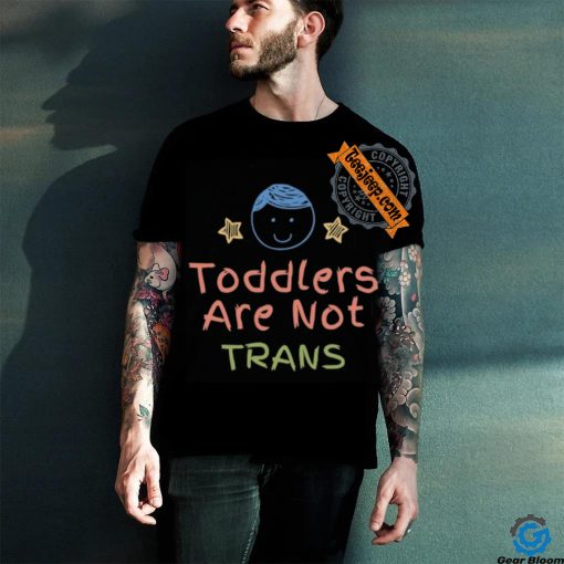 Theluckyrabbit19 Toddlers Are Not Trans Shirt