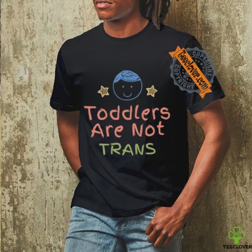 Theluckyrabbit19 Toddlers Are Not Trans Shirt