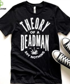 Theory of a deadman est 2001 say nothing T shirt