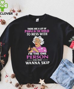 There Are A Lot Of People In The World To Mess With Madea Tyler Perry Shirt