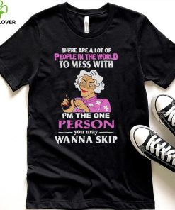 There Are A Lot Of People In The World To Mess With Madea Tyler Perry Shirt