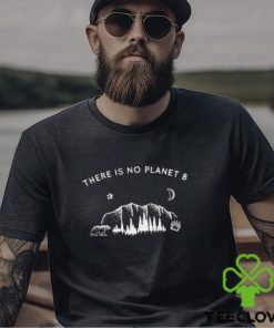 There Is No Planet B Bear In Forest t shirt