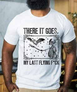 There It Goes My Last Flying F Skeletons Halloween shirt