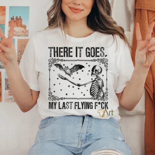 There It Goes My Last Flying F Skeletons Halloween shirt