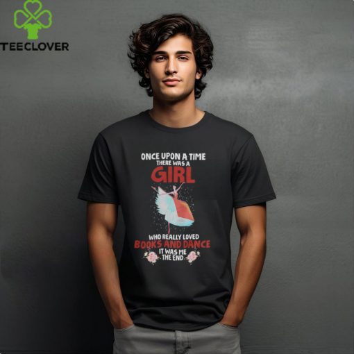 There Was A Girl Who Loved Books And Dance Shirt