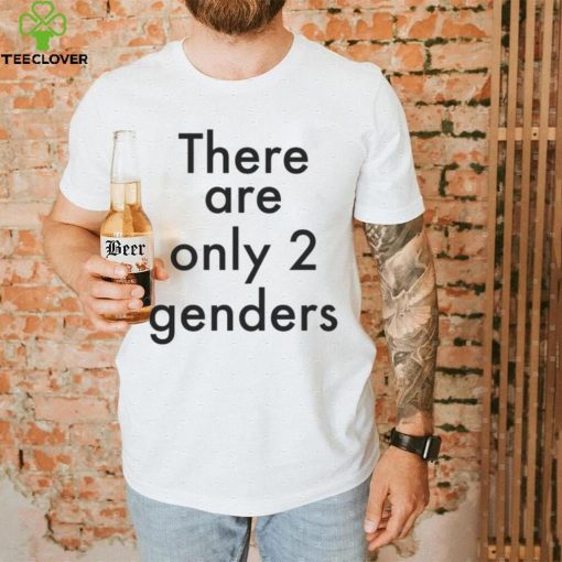 There are only 2 genders awkward lgbtq shirt